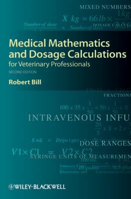 Medical Mathematics and Dosage Calculations for... 0813823633 Book Cover