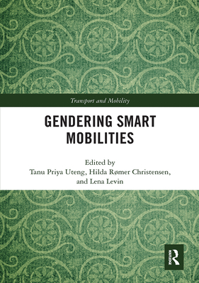 Gendering Smart Mobilities 1032241594 Book Cover