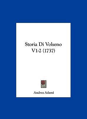 Storia Di Volseno V1-2 (1737) [Italian] 1161973303 Book Cover