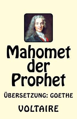 Mahomet der Prophet [German] 1542377609 Book Cover