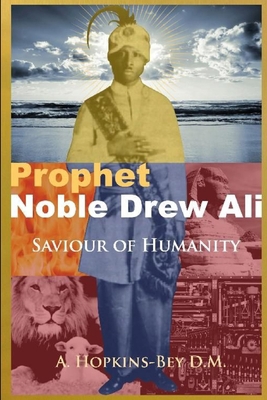 Prophet Noble Drew Ali- Savior of Humanity 1716127726 Book Cover