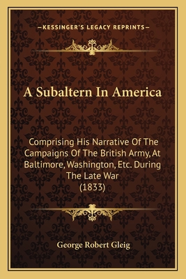 A Subaltern In America: Comprising His Narrativ... 1166463923 Book Cover