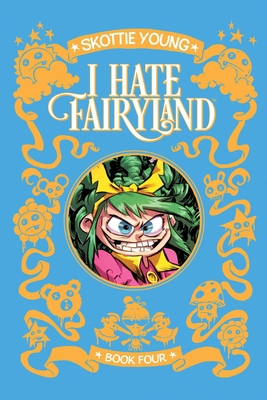 I Hate Fairyland Deluxe Hardcover Book Four 1534334114 Book Cover