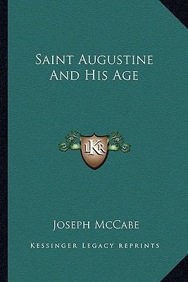 Saint Augustine And His Age 1162981385 Book Cover