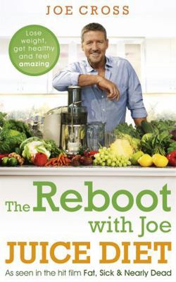 The Reboot with Joe Juice Diet - Lose Weight, G... 1444788345 Book Cover