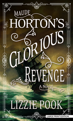 Maude Horton's Glorious Revenge [Large Print] 1420513567 Book Cover