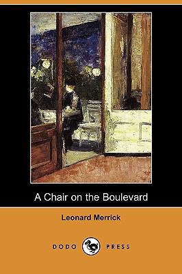 A Chair on the Boulevard (Dodo Press) 1409972984 Book Cover