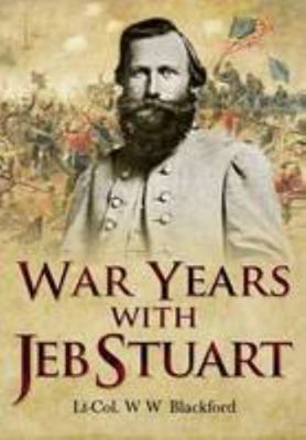 War Years with Jeb Stuart 1911445154 Book Cover
