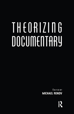 Theorizing Documentary CL 0415903815 Book Cover