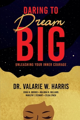 Daring to Dream Big: Unleashing Your Inner Courage B0DSJ3NZ1N Book Cover