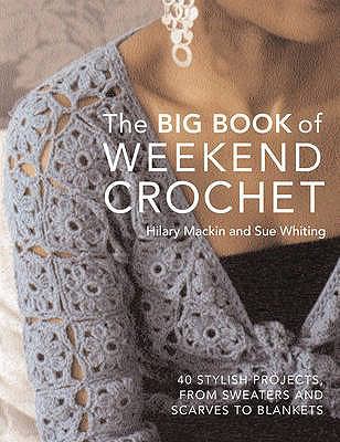 Big Book of Weekend Crochet 1845375327 Book Cover