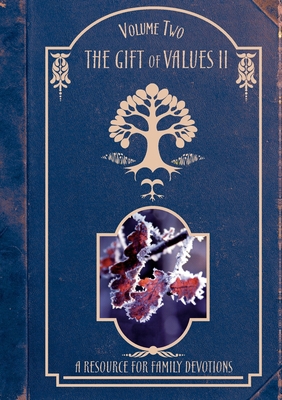 The Gift of Values - Volume Two: A Resource for... 0995112355 Book Cover