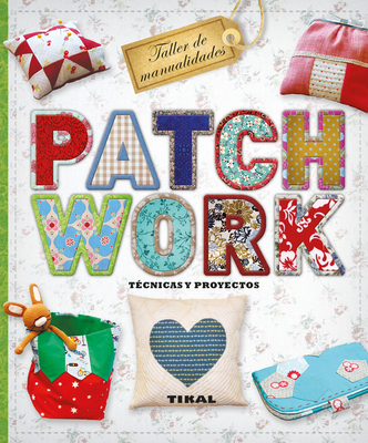 Patchwork [Spanish] 8499283284 Book Cover