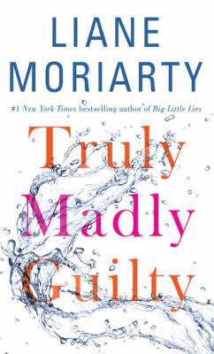 Truly Madly Guilty [Large Print] 1594139792 Book Cover