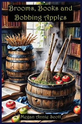 Brooms, Books and Bobbing Apples 0993420192 Book Cover