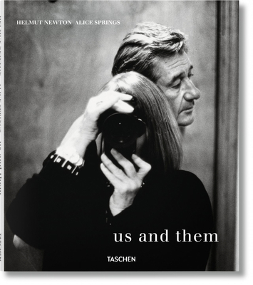 Helmut Newton and Alice Springs. Us and Them 3836524678 Book Cover