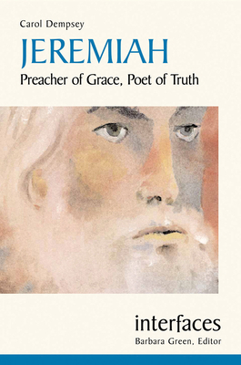 Jeremiah: Preacher of Grace, Poet of Truth 0814659853 Book Cover