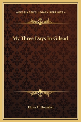 My Three Days In Gilead 1169190421 Book Cover