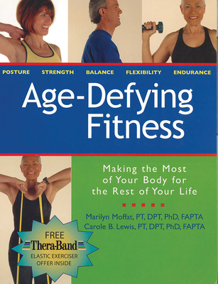 Age-Defying Fitness: Making the Most of Your Bo... 1561453331 Book Cover