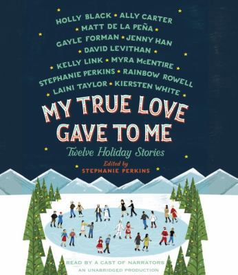 My True Love Gave to Me: Twelve Holiday Stories 0553396935 Book Cover