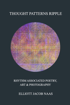 Thought Patterns Ripple: Rhythm Associated Poet... B0B2KDF81G Book Cover