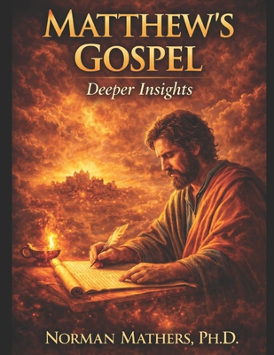 Matthew's Gospel Deeper Insights B0FTVF2YK8 Book Cover