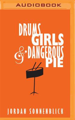 Drums, Girls, and Dangerous Pie 1531879438 Book Cover