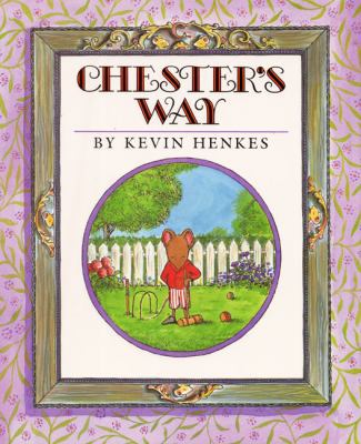 Chester's Way 0688076076 Book Cover