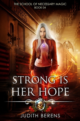 Strong Is Her Hope: An Urban Fantasy Action Adv... 1642022683 Book Cover