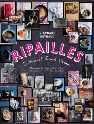 Ripailles: Traditional French Cuisine. Stphane ... 174196234X Book Cover