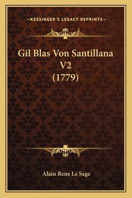 Gil Blas Von Santillana V2 (1779) [German] 1166043886 Book Cover