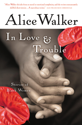 In Love & Trouble: Stories of Black Women 0156028638 Book Cover