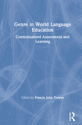Genre in World Language Education: Contextualiz... 0367336529 Book Cover