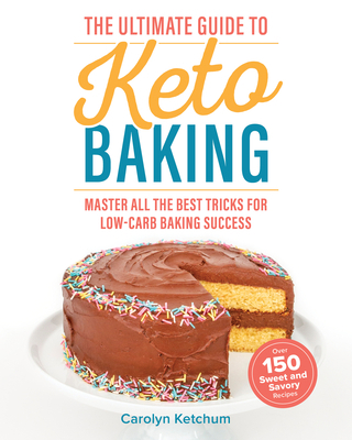 The Ultimate Guide to Keto Baking: Master All t... 1628603844 Book Cover