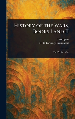 History of the Wars, Books I and II 1023125374 Book Cover