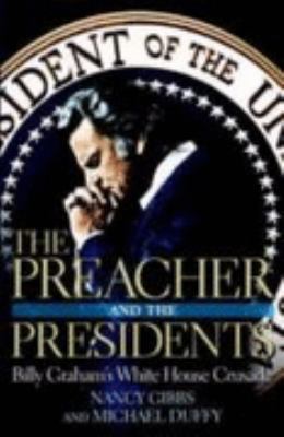 Preacher and the Presidents : Billy Graham in t... 0446579335 Book Cover