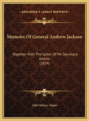 Memoirs Of General Andrew Jackson: Together Wit... 1169604897 Book Cover