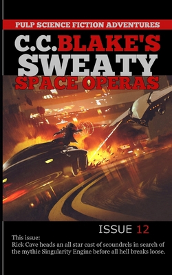 C. C. Blake's Sweaty Space Operas, Issue 12: Th... B0DVRQHS2Q Book Cover