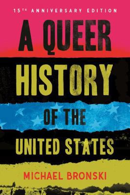 A Queer History of the United States 0807023485 Book Cover