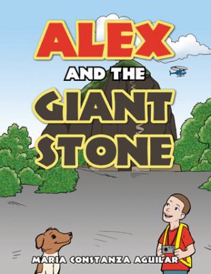 Alex and the Giant Stone 1728300967 Book Cover