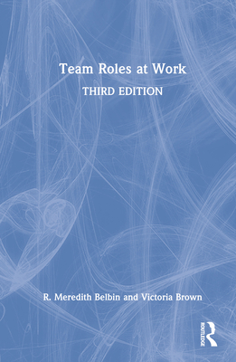 Team Roles at Work 0367756005 Book Cover