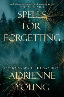 SPELLS FOR FORGETTING 1529425352 Book Cover