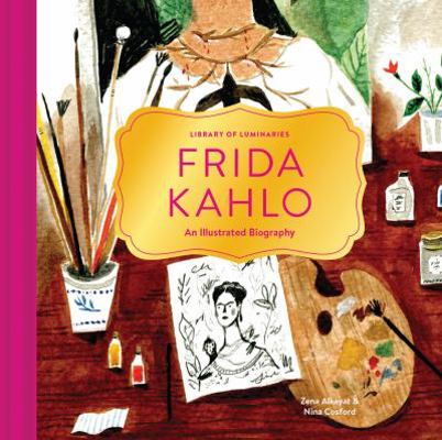 Library of Luminaries: Frida Kahlo: An Illustra... 1452150230 Book Cover