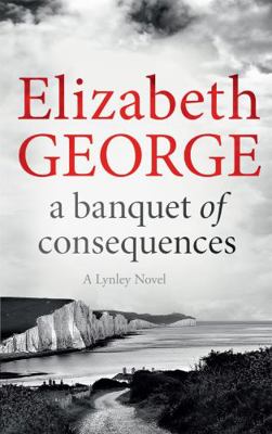 A Banquet of Consequences: An Inspector Lynley ... 1444786598 Book Cover