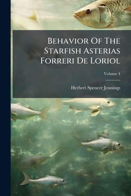 Behavior Of The Starfish Asterias Forreri De Lo... 1179829840 Book Cover