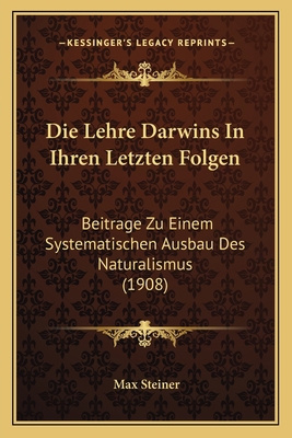 Die Lehre Darwins In Ihren Letzten Folgen: Beit... [German] 1168088658 Book Cover