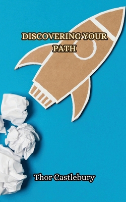 Discovering Your Path 9916852863 Book Cover