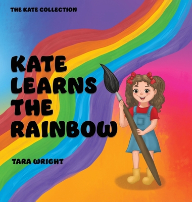Kate Learns the Rainbow 0645562823 Book Cover