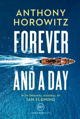 Forever and a Day: A James Bond Novel 1443457426 Book Cover