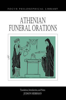 Athenian Funeral Orations (Focus Philosophical ... 1585100781 Book Cover